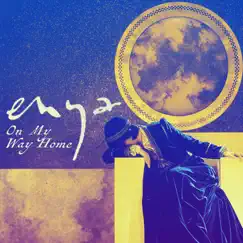 On My Way Home (7’’ Edit) - Single by Enya album reviews, ratings, credits