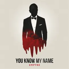 You Know My Name - Single by Empyre album reviews, ratings, credits