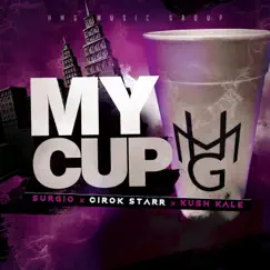 My Cup (feat. Cirok Starr & Kush Kale) Song Lyrics