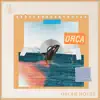 Orca - Single album lyrics, reviews, download