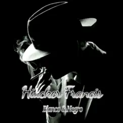 Blanco y Negro - EP by Hiucker Francis album reviews, ratings, credits