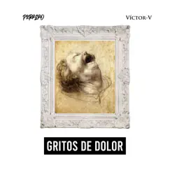 Gritos de Dolor (feat. Victor-V) Song Lyrics