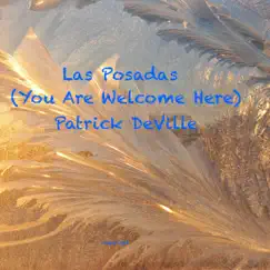 Las Posadas (You Are Welcome Here) - Single by Patrick DeVille album reviews, ratings, credits