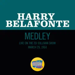 Look Over Yonder / Be My Woman, Gal (Medley/Live On The Ed Sullivan Show, March 29, 1964) - Single by Harry Belafonte album reviews, ratings, credits