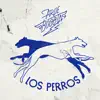 Los Perros - Single album lyrics, reviews, download