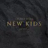 New Kids (feat. Scotty) - Single album lyrics, reviews, download