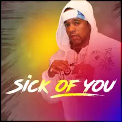 Sick of You (feat. Remmy Redd) - Single by Prime Formally Known As Primevil album reviews, ratings, credits