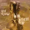 Wine Without Fear - Single album lyrics, reviews, download