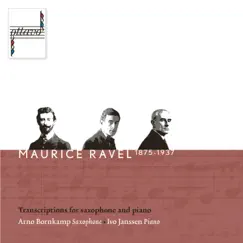 Ravel: Transcriptions for Saxophone and Piano by Arno Bornkamp & Ivo Janssen album reviews, ratings, credits