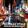 Reggae on Broadway song lyrics