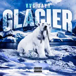 Glacier - Single by Vvs Jayy album reviews, ratings, credits