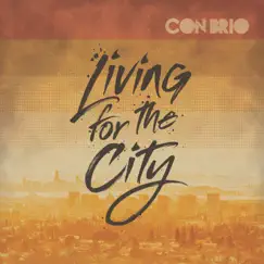 Living For the CIty - Single by Con Brio album reviews, ratings, credits