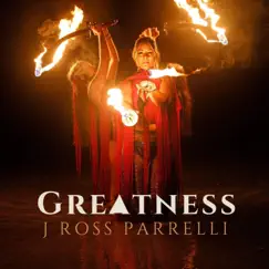 Greatness - Single by J Ross Parrelli album reviews, ratings, credits