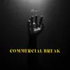 Commercial Break - EP album lyrics, reviews, download