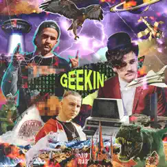 Geekin' (feat. Nerve) Song Lyrics