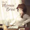 Mornin' Brew - Single album lyrics, reviews, download