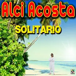 Solitario by Alci Acosta album reviews, ratings, credits