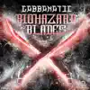 Biohazard Blades - Single album lyrics, reviews, download