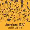 American Jazz - Upbeat Jazz Bgm album lyrics, reviews, download