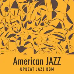 American Jazz - Upbeat Jazz Bgm by Eximo Blue album reviews, ratings, credits