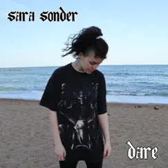 Dare - Single by Sara Sonder album reviews, ratings, credits