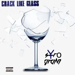 Crack Like Glass - Single by Syro Grant album reviews, ratings, credits