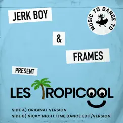 Les Tropicool (Nicky Night Time Dance Version) Song Lyrics