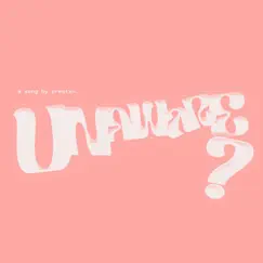 Unaware - Single by PRESTXN album reviews, ratings, credits