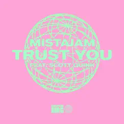 Trust You (feat. Scott Quinn) Song Lyrics