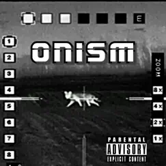 ONISM (Extended Length Play) [Extended] Song Lyrics