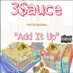 Add It Up (feat. Legendary Mon-G & Upt-Webb) Song Lyrics