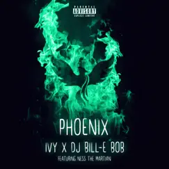 Phoenix (feat. Ness the Martian) - Single by Ivy & DJ Bill-E Bob album reviews, ratings, credits