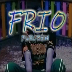 Frio - Single by Furorem album reviews, ratings, credits
