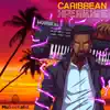 Caribbean Xperience - Single album lyrics, reviews, download