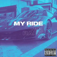 My Ride - Single by Roi Rapx album reviews, ratings, credits
