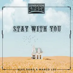 Stay with You - Single by Mike Bond & Marco Lee album reviews, ratings, credits