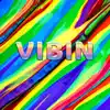 Vibin' - Single album lyrics, reviews, download