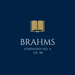 Brahms: Symphony No. 4 in E Minor, Op. 98 by CLASSICAL MUSIC LIBRARY album reviews, ratings, credits