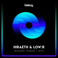 Seasons Change / Stay - Single by Hiraeth & Low:r album reviews, ratings, credits