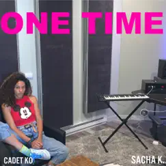 One Time - Single by Cadet Ko & sacha k. album reviews, ratings, credits