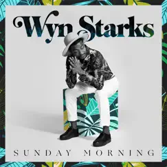 Sunday Morning - Single by Wyn Starks album reviews, ratings, credits