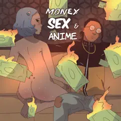 Money, Sex & Anime Song Lyrics
