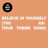 Believe In Yourself (The Arthur Theme Song) - Single album lyrics, reviews, download