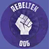 Rebeltek 006 - EP album lyrics, reviews, download