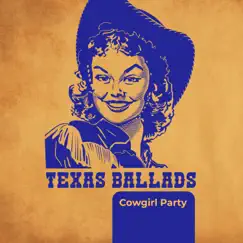 Texas Ballads: Cowgirl Party by Various Artists album reviews, ratings, credits
