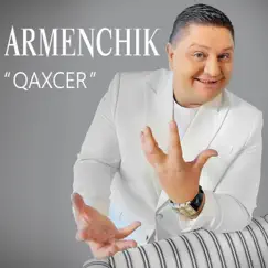 Qaxcer - Single by Armenchik album reviews, ratings, credits