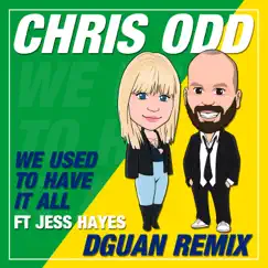 We Used to Have It All (feat. Jess Hayes) [DGuan Radio Remix] Song Lyrics