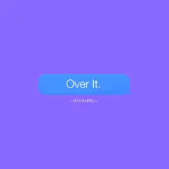 Over It. - Single by Lucas Ramsell album reviews, ratings, credits
