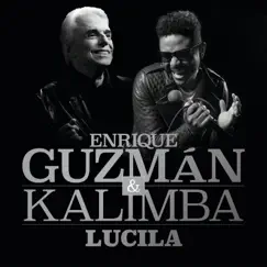 Lucila - Single by Enrique Guzmán & Kalimba album reviews, ratings, credits