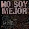 No Soy Mejor (feat. LUIS CORTES CERVANTES) - Single album lyrics, reviews, download